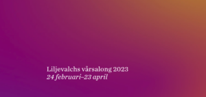 Liljevalchs vårsalong 2023